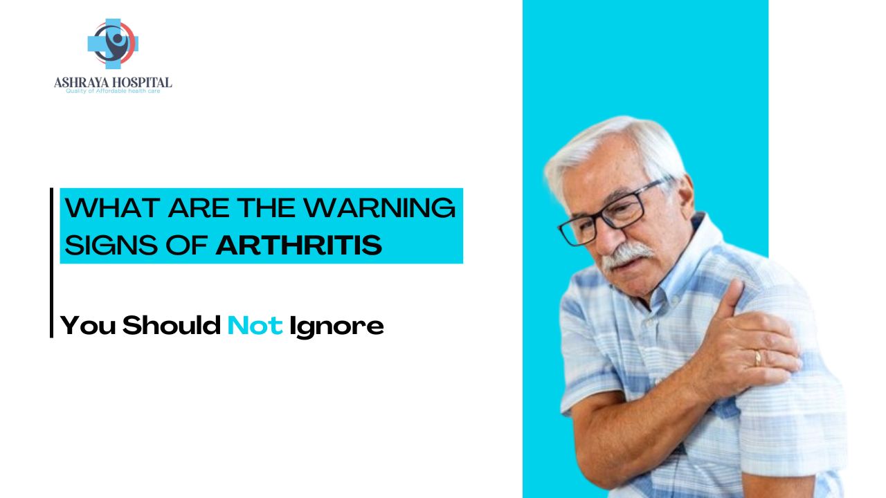 What are the Warning Signs of Arthritis You Should Not Ignore?